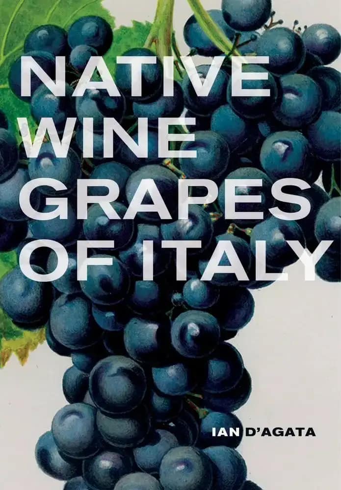 Ian D’Agata : Native Wine Grapes of Italy Ian D’Agata : Native Wine Grapes of Italy